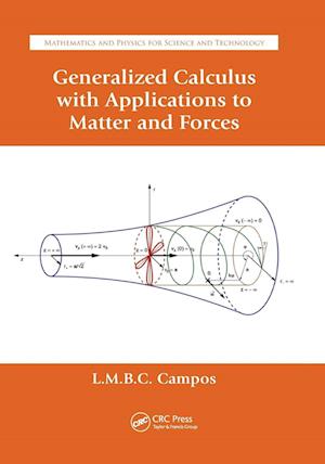 Generalized Calculus with Applications to Matter and Forces