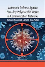 Automatic Defense Against Zero-day Polymorphic Worms in Communication Networks