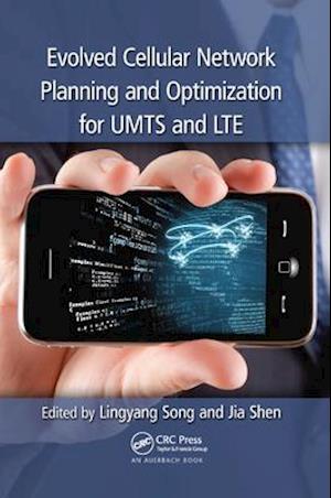 Evolved Cellular Network Planning and Optimization for UMTS and LTE