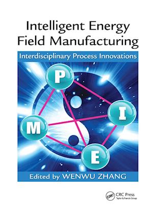 Intelligent Energy Field Manufacturing