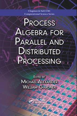 Process Algebra for Parallel and Distributed Processing