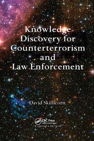 Knowledge Discovery for Counterterrorism and Law Enforcement