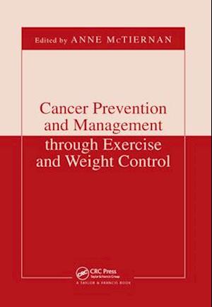 Cancer Prevention and Management through Exercise and Weight Control