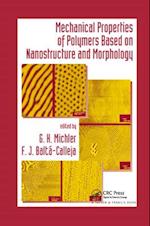 Mechanical Properties of Polymers based on Nanostructure and Morphology