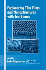 Engineering Thin Films and Nanostructures with Ion Beams