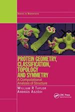 Protein Geometry, Classification, Topology and Symmetry