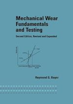 Mechanical Wear Fundamentals and Testing, Revised and Expanded
