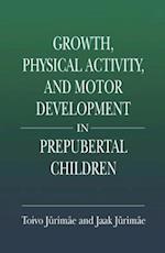 Growth, Physical Activity, and Motor Development in Prepubertal Children