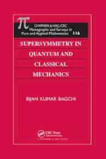 Supersymmetry In Quantum and Classical Mechanics