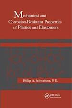 Mechanical and Corrosion-Resistant Properties of Plastics and Elastomers