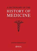 A Dictionary of the History of Medicine