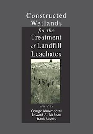 Constructed Wetlands for the Treatment of Landfill Leachates