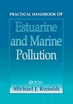Practical Handbook of Estuarine and Marine Pollution