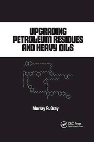 Upgrading Petroleum Residues and Heavy Oils