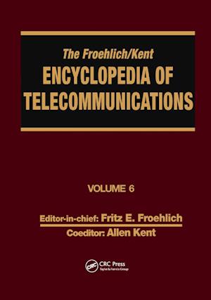 The Froehlich/Kent Encyclopedia of Telecommunications