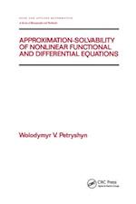 Approximation-Solvability of Nonlinear Functional and Differential Equations