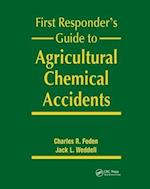 First Responder's Guide to Agricultural Chemical Accidents