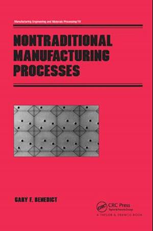 Nontraditional Manufacturing Processes