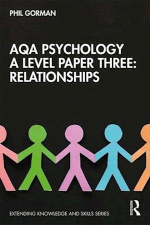 AQA Psychology A Level Paper Three: Relationships