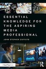 Essential Knowledge for the Aspiring Media Professional