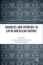 Doubles and Hybrids in Latin American Gothic