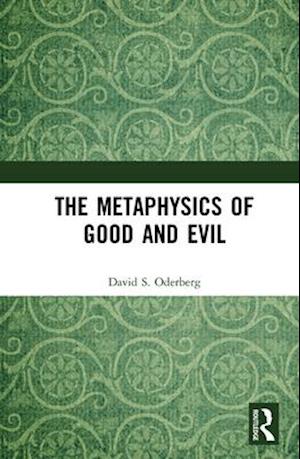 The Metaphysics of Good and Evil