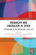 Monarchy and Liberalism in Spain