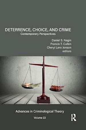 Deterrence, Choice, and Crime, Volume 23