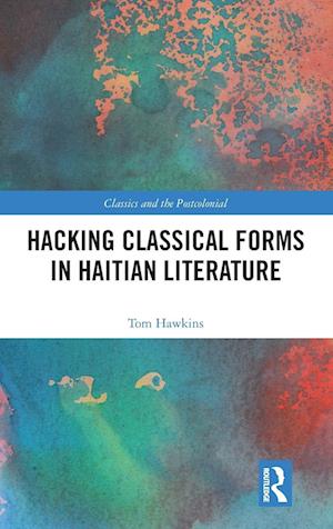 Hacking Classical Forms in Haitian Literature