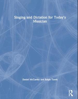 Singing and Dictation for Today's Musician