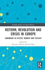 Reform, Revolution and Crisis in Europe