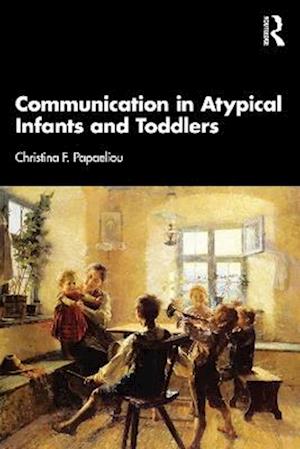 Communication in Atypical Infants and Toddlers