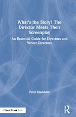 What’s the Story? The Director Meets Their Screenplay