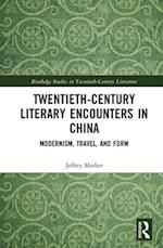 Twentieth-Century Literary Encounters in China