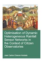 Optimisation of Dynamic Heterogeneous Rainfall Sensor Networks in the Context of Citizen Observatories