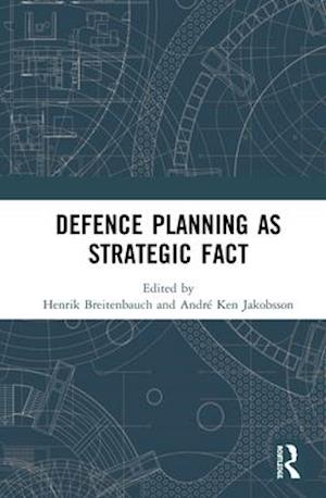 Defence Planning as Strategic Fact