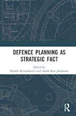Defence Planning as Strategic Fact
