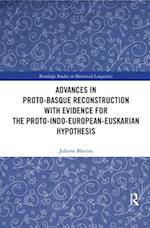 Advances in Proto-Basque Reconstruction with Evidence for the Proto-Indo-European-Euskarian Hypothesis