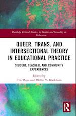 Queer, Trans, and Intersectional Theory in Educational Practice