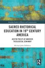 Sacred Rhetorical Education in 19th Century America