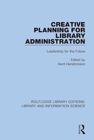 Creative Planning for Library Administration