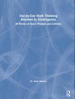 Day-by-Day Math Thinking Routines in Kindergarten