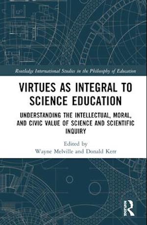 Virtues as Integral to Science Education