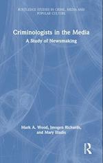 Criminologists in the Media