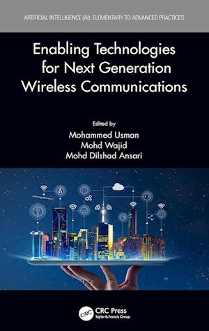 Enabling Technologies for Next Generation Wireless Communications