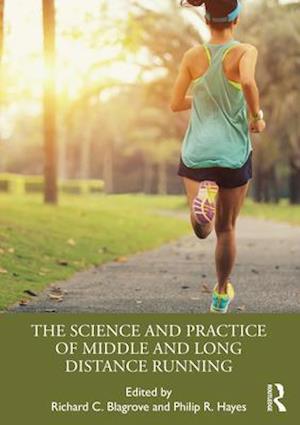 The Science and Practice of Middle and Long Distance Running