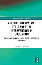 Activity Theory and Collaborative Intervention in Education