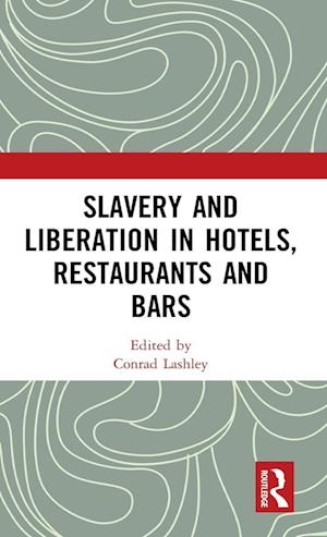 Slavery and Liberation in Hotels, Restaurants and Bars