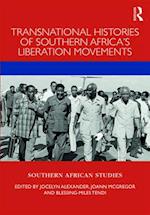 Transnational Histories of Southern Africa’s Liberation Movements