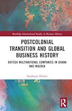 Postcolonial Transition and Global Business History
